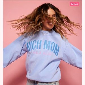 Rich Mom Palo Alto Sweatshirt